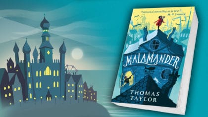 Check out brand new fantasy adventure Malamander by Thomas Taylor ...