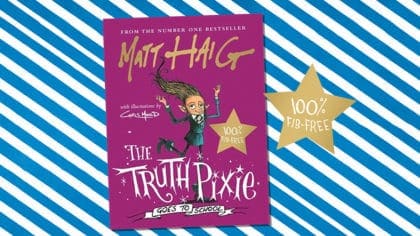 Brand New Book The Truth Pixie Goes To School By Matt Haig Is Out