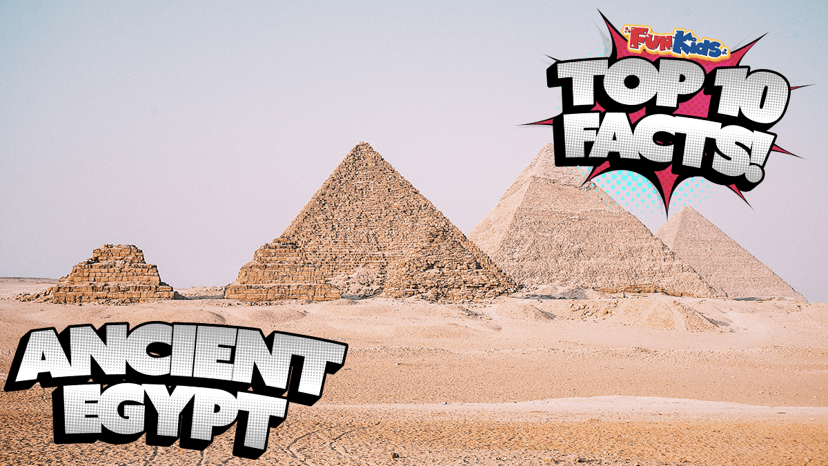 Top 10 Facts About Ancient Egypt Fun Kids The UK s Children s 