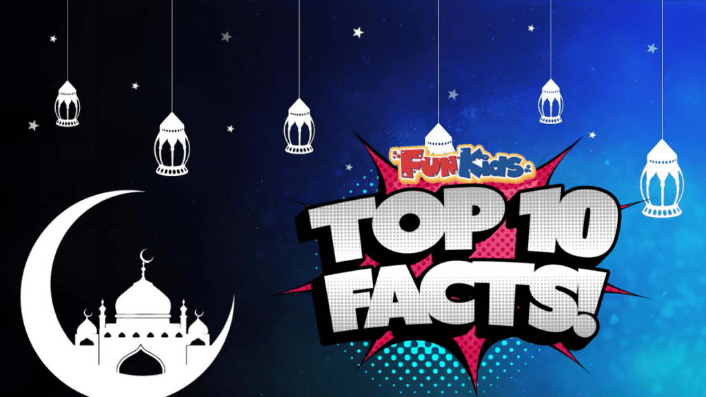 Top 10 Facts About Eid Ul Fitr Fun Kids The Uks Childrens Radio