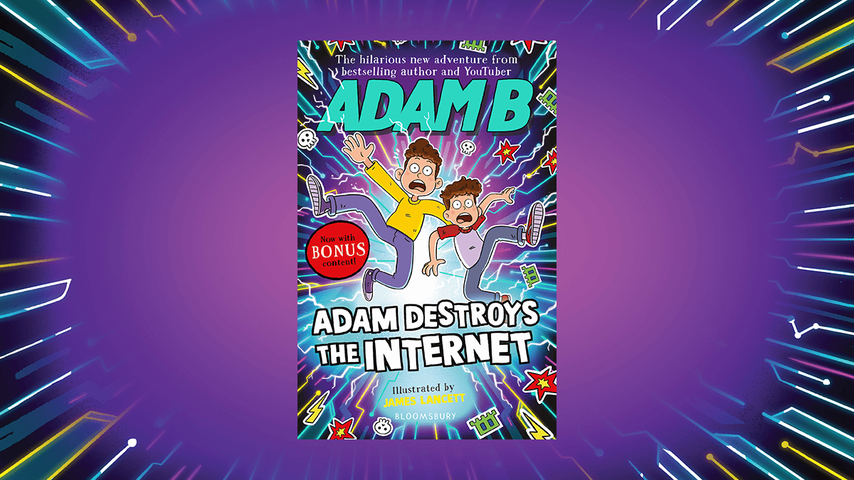 Adam Destroys the Internet is out now in paperback! - Fun Kids - the UK ...